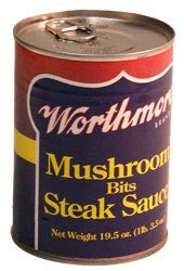 Worthmore Mushroom Bits Steak Sauce 19.5 Oz Can For Cheap