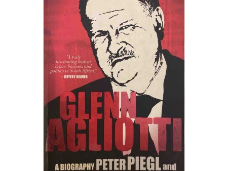 Glenn Agliotti: A Biography by Peter Piegl and Sean Newman For Sale