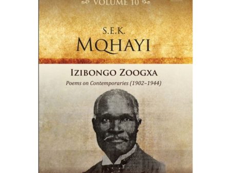 Izibongo Zoogxa: Poems on Contemporaries (1902–1944) by S.E.K. Mqhayi [New] on Sale