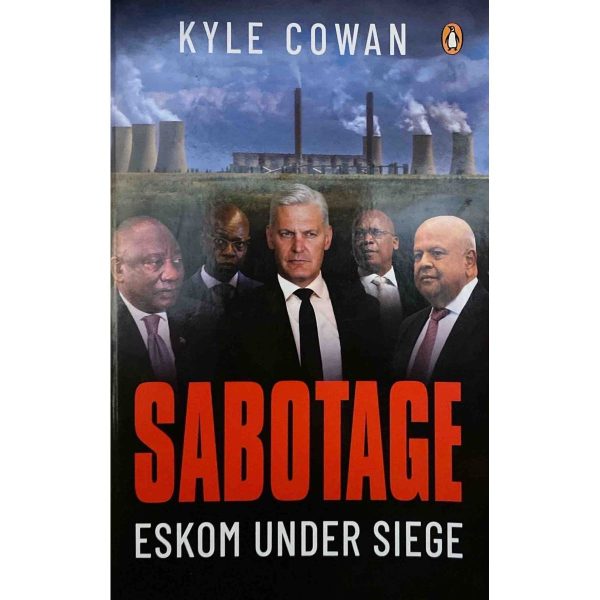 Sabotage: Eskom Under Siege by Kyle Cowan Sale