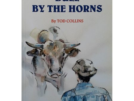 Bull by The Horns by Tod Collins (Signed) Supply