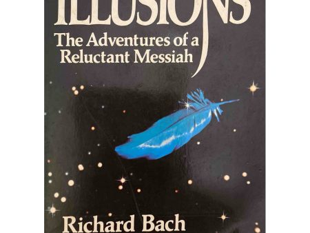 Illusions: The Adventures of a Reluctant Messiah by Richard Bach (1978) on Sale