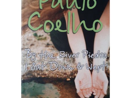 By the River Piedra I Sat Down and Wept by Paulo Coelho For Discount