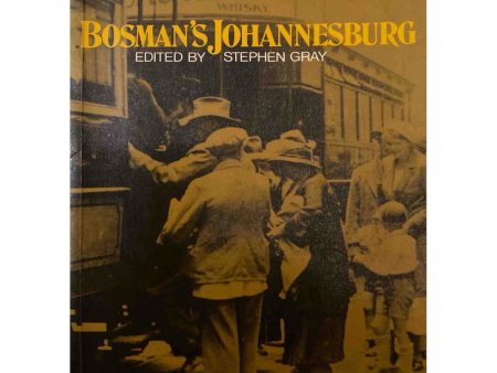 Bosman s Johannesburg by Stephen Gray For Discount