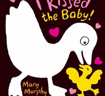 Mary Murphy: I Kissed The Baby Board Book [2004] Online now