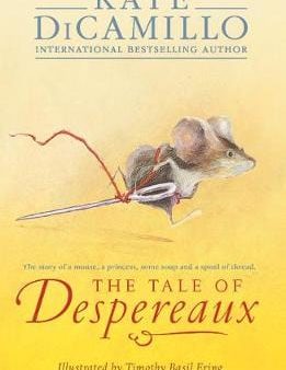 Kate Dicamillo: The Tale of Despereaux [2015] paperback For Cheap