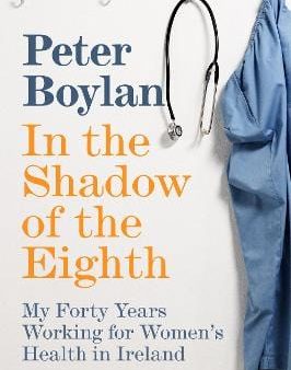 Peter Boylan: In the Shadow of the Eighth [2019] paperback Sale