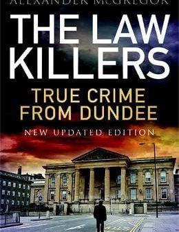 Alexander McGregor: The Law Killers: - New Updated Edition [2013] paperback on Sale