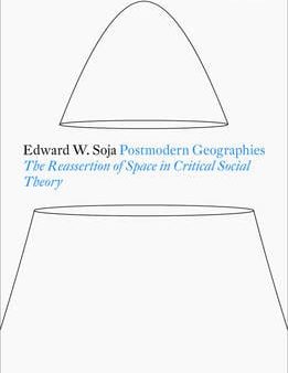 Edward W Soja: Postmodern Geographies [2010] paperback Fashion