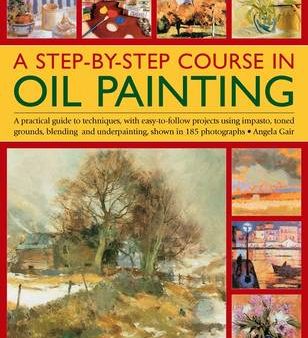 Southwater: Step by Step Course in Oil Painting [2014] paperback For Discount