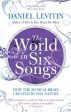 Daniel J Levitin: World in Six Songs [2010] paperback Hot on Sale