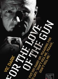 Vic Dark: For the Love of the Gun [2006] paperback Online Hot Sale