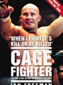 Ian Freeman: Cage Fighter [2009] paperback on Sale