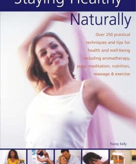 Publishin Southwater: Staying Healthy Naturally [2005] paperback Supply