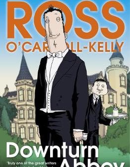 Ross O Carroll Kelly: Downturn Abbey [2013] paperback For Sale