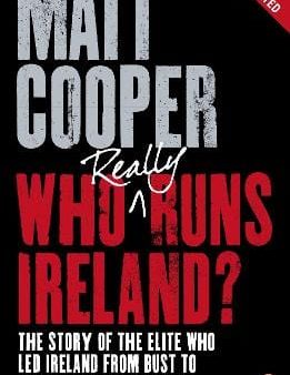 Matt Cooper: Who Really Runs Ireland? [2010] paperback Online now