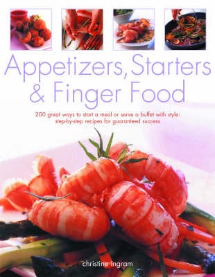 Christine Ingram: Appetizers, Starters and Finger Food [2005] paperback Hot on Sale