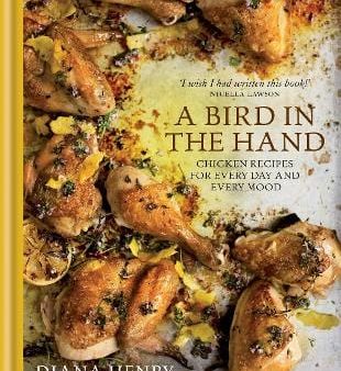 Diana Henry: A Bird In The Hand [2015] hardback Fashion