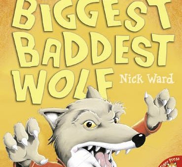 Nick Ward: The Biggest Baddest Wolf [2006] paperback Discount