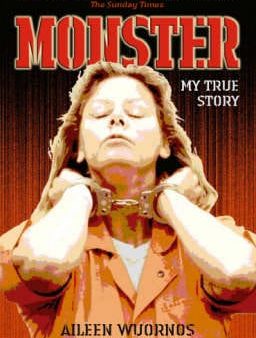 Aileen Wurnos: Monster [2006] paperback on Sale