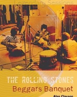 Alan Clayson: The Rolling Stones, Beggars Banquet [2007] paperback Sale