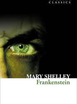 Mary Shelley: Frankenstein (Collins Classics) [2010] paperback Online Sale