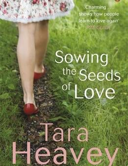 Tara Heavey: Sowing the Seeds of Love [2010] paperback Cheap