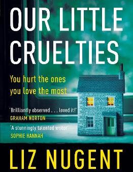 Liz Nugent: Our Little Cruelties [2020] paperback on Sale