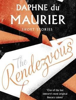 Daphne Du Maurier: The Rendezvous And Other Stories [2005] paperback Online now