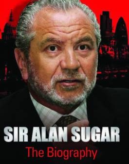 Chas Newkey Burden: Sir Alan Sugar [2009] hardback For Cheap