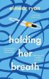 Eimear Ryan: Holding Her Breath [2021] paperback Online Hot Sale